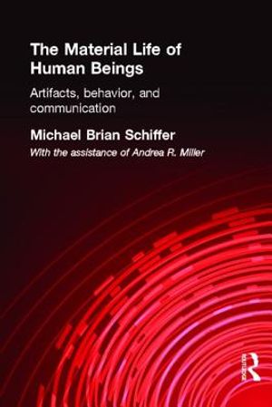The Material Life of Human Beings: Artifacts, Behavior and Communication image number 0