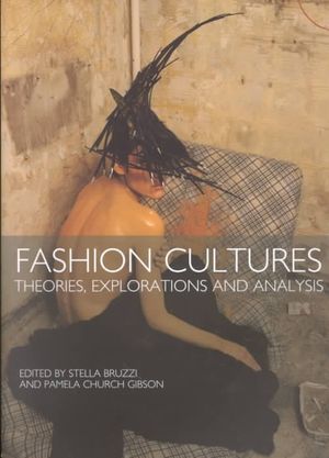 Fashion Cultures Revisited: Theories, Explorations and Analysis image number 0