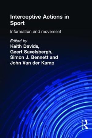Interceptive Actions in Sport: Information and Movement image number 0