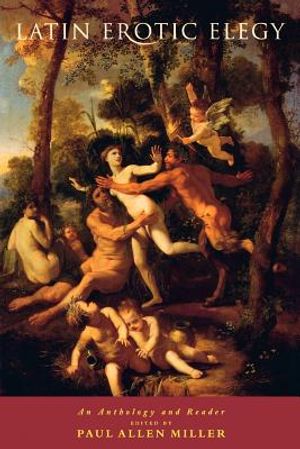 Latin Erotic Elegy: An Anthology and Reader image number 0
