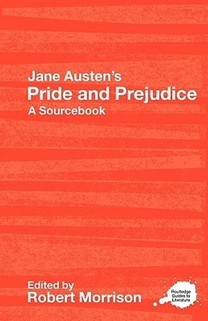 Jane Austen's Pride and Prejudice: A Routledge Study Guide and Sourcebook image number 0