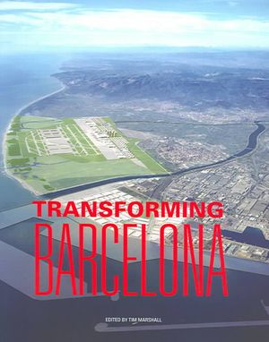 Transforming Barcelona: The Renewal of a European Metropolis image number 0