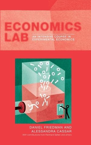 Economics Lab: An Intensive Course in Experimental Economics image number 0