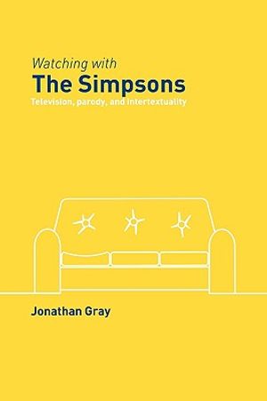 Watching with The Simpsons: Television, Parody, and Intertextuality image number 0