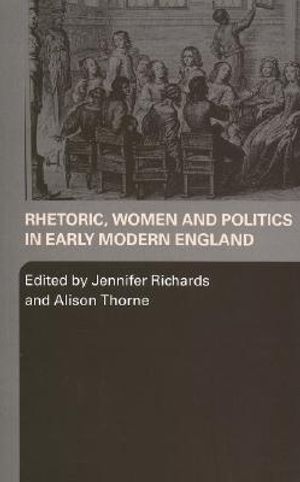 Rhetoric, Women and Politics in Early Modern England image number 0