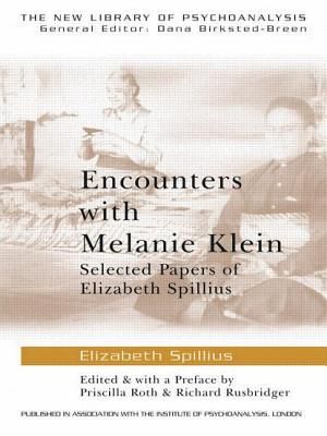 Encounters with Melanie Klein: Selected Papers of Elizabeth Spillius image number 0