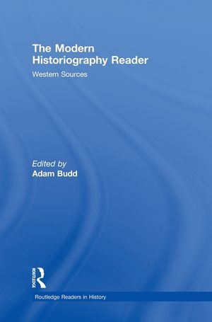The Modern Historiography Reader: Western Sources image number 0