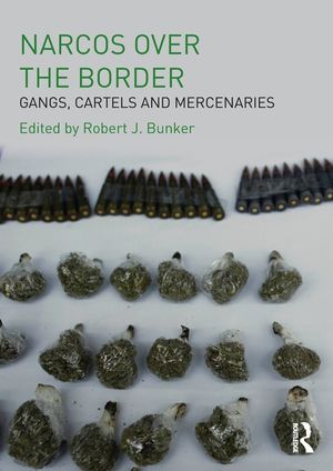 Narcos Over the Border: Gangs, Cartels and Mercenaries image number 0