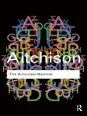 The Articulate Mammal: An Introduction to Psycholinguistics image number 0
