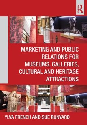 Marketing and Public Relations for Museums, Galleries, Cultural and Heritage Attractions image number 0