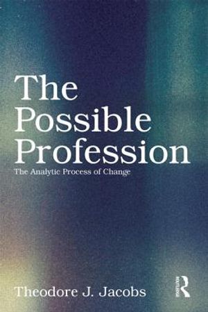 The Possible Profession: The Analytic Process of Change image number 0