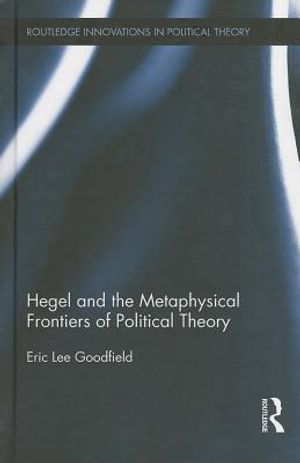 Hegel and the Metaphysical Frontiers of Political Theory image number 0