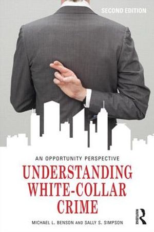 Understanding White-Collar Crime: An Opportunity Perspective image number 0