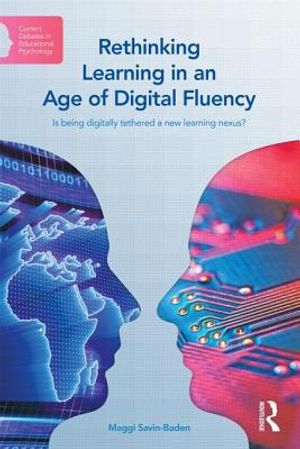 Rethinking Learning in an Age of Digital Fluency: Is Being Digitally Tethered a New Learning Nexus? image number 0