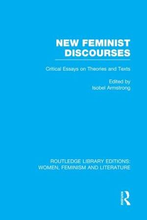 New Feminist Discourses: Critical Essays on Theories and Texts image number 0