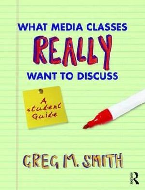 What Media Classes Really Want to Discuss: A Student Guide image number 0