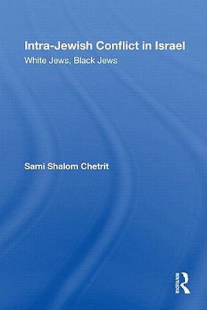 Intra-Jewish Conflict in Israel: White Jews, Black Jews image number 0