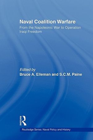 Naval Coalition Warfare: From the Napoleonic War to Operation Iraqi Freedom image number 0