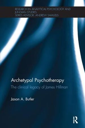 Archetypal Psychotherapy: The clinical legacy of James Hillman image number 0