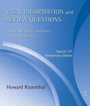 Vital Information and Review Questions for the Nce, Cpce, and State Counseling Exams: Special 15th Anniversary Edition image number 0
