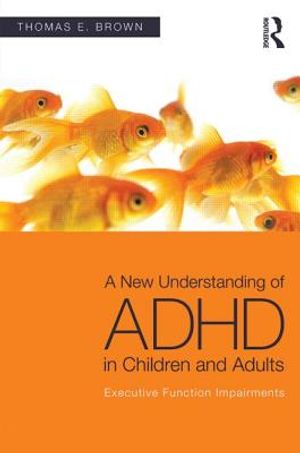 A New Understanding of ADHD in Children and Adults: Executive Function Impairments image number 0