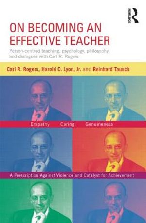 On Becoming an Effective Teacher: Person-Centered Teaching, Psychology, Philosophy, and Dialogues with Carl R. Rogers and Harold Lyon image number 0