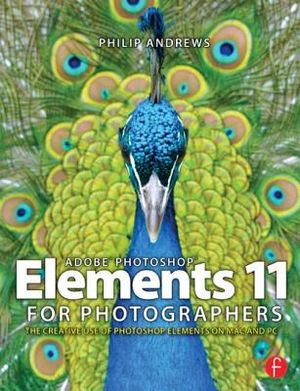 Adobe Photoshop Elements 11 for Photographers: The Creative Use of Photoshop Elements image number 0