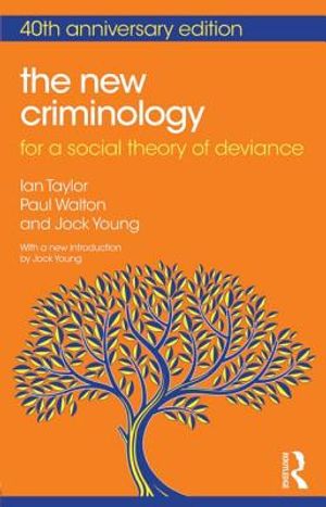 The New Criminology: For a Social Theory of Deviance image number 0