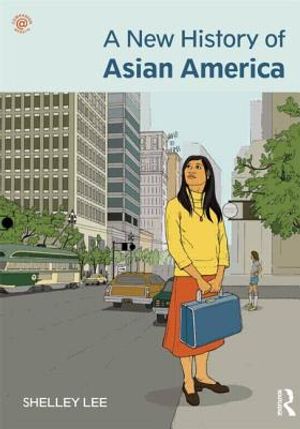 A New History of Asian America. Shelley Sang-Hee Lee image number 0