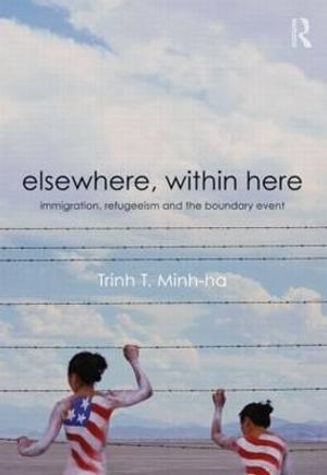 Elsewhere, Within Here: Immigration, Refugeeism and the Boundary Event image number 0