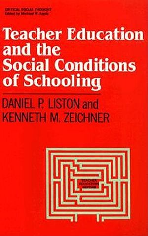 Teacher Education and the Social Conditions of Schooling image number 0