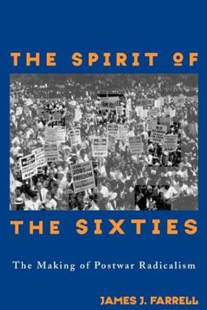 The Spirit of the Sixties: The Making of Postwar Radicalism image number 0