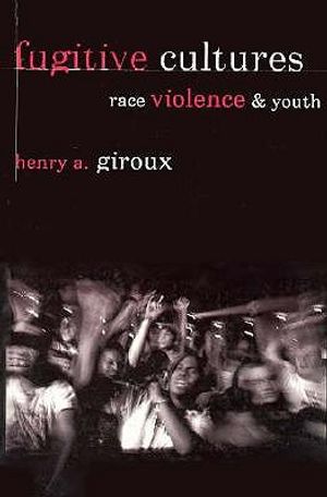 Fugitive Cultures: Race, Violence, and Youth image number 0