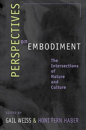 Perspectives on Embodiment: The Intersections of Nature and Culture image number 0