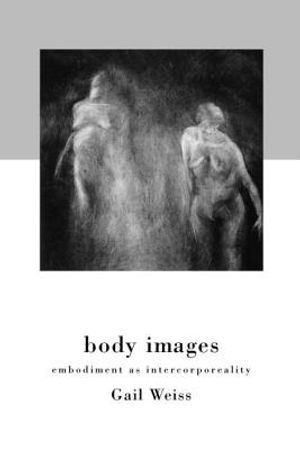 Body Images: Embodiment as Intercorporeality image number 0