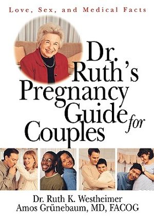 Dr. Ruth's Pregnancy Guide for Couples: Love, Sex and Medical Facts image number 0