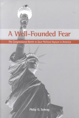 A Well-Founded Fear: The Congressional Battle to Save Political Asylum in America image number 0