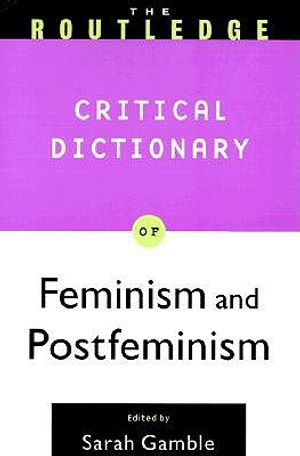 Routledge Critical Dictionary of Feminism and Postfeminism image number 0
