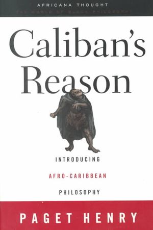 Caliban's Reason: Introducing Afro-Caribbean Philosophy image number 0