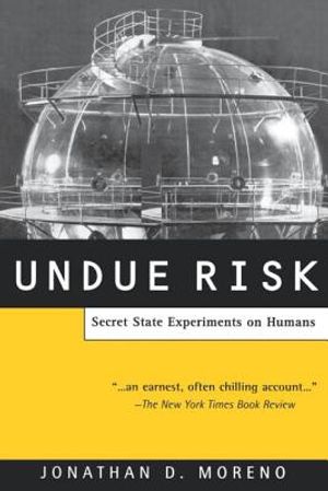 Undue Risk: Secret State Experiments on Humans image number 0