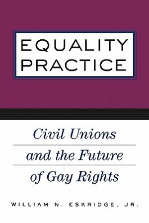 Equality Practice: Civil Unions and the Future of Gay Rights image number 0