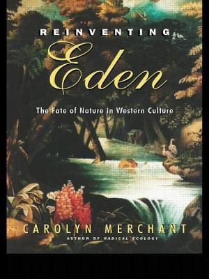 Reinventing Eden: The Fate of Nature in Western Culture image number 0