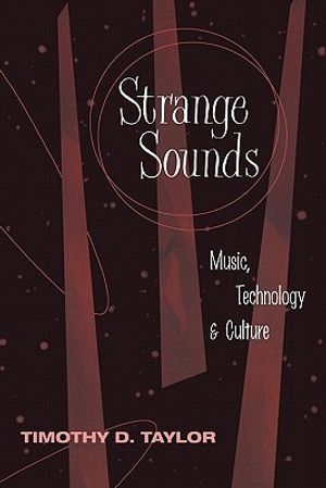 Strange Sounds: Music, Technology & Culture image number 0