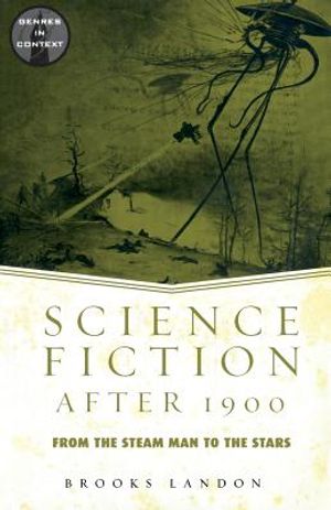 Science Fiction After 1900: From the Steam Man to the Stars image number 0