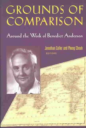 Grounds of Comparison: Around the Work of Benedict Anderson image number 0