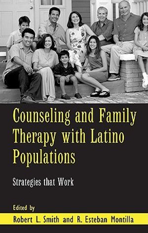 Counseling and Family Therapy with Latino Populations: Strategies That Work image number 0