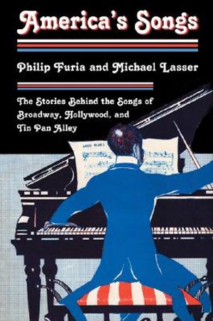 America's Songs: The Stories Behind the Songs of Broadway, Hollywood, and Tin Pan Alley image number 0