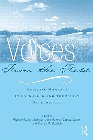 Voices from the Field: Defining Moments in Counselor and Therapist Development image number 0