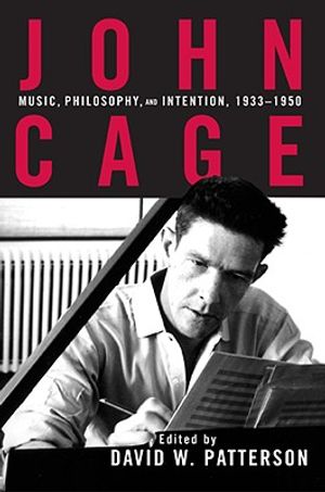 John Cage: Music, Philosophy, and Intention, 1933-1950 image number 0