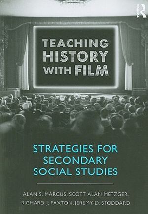 Teaching History with Film: Strategies for Secondary Social Studies image number 0